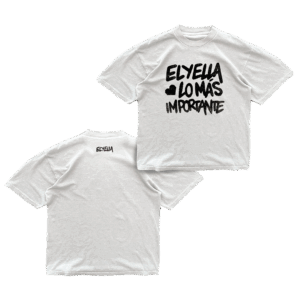 Camiseta "Lo Más Importante" ELYELLA
